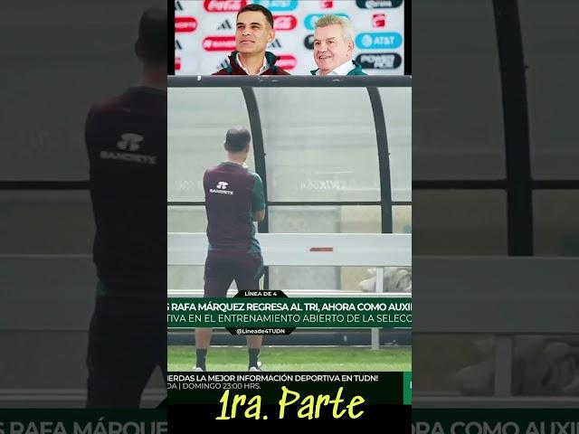  ¡Radar! Rafa Márquez y Aguirre entrenan por Primera vez con la Selección Mexicana   1ra. Parte