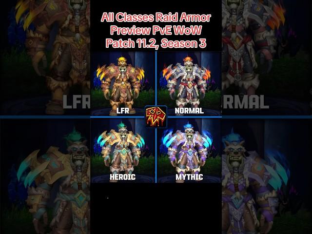 All Classes Raid Armor Preview PvE WoW Patch 11.2, Season 3 #worldofwarcraft #warcraft #mmo #mmorpg