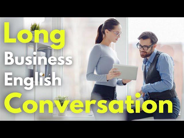 LONG Business English Conversation for Business Professional