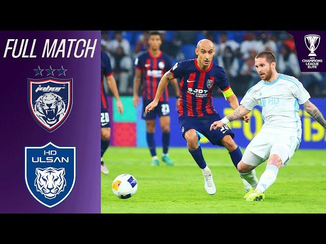 Johor Darul Ta'zim (MAS) - Ulsan HD FC (KOR) | Full Match | AFC Champions League™ Elite