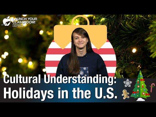 Cultural Understanding: Holidays in the U.S.