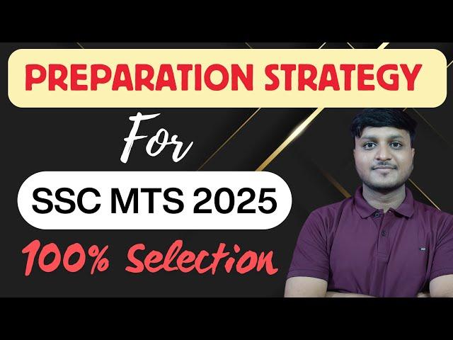 Preparation Strategy for SSC MTS 2025 | 100% Gauranteed Selection in MTS 2025 | MTS 2025 Strategy