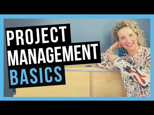 Project Management Basics [QUICK GUIDE]