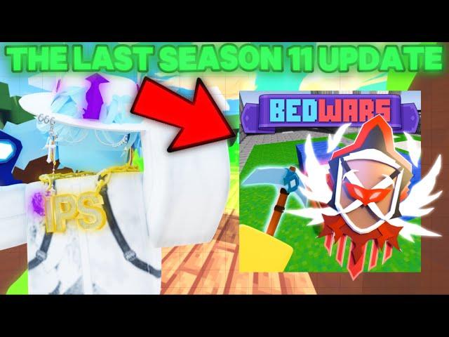 This IS THE BEST AND LAST UPDATE OF SEASON 11.. | Roblox BedWars