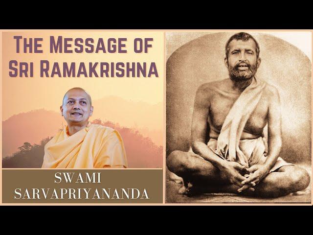 The Message of Sri Ramakrishna | Swami Sarvapriyananda