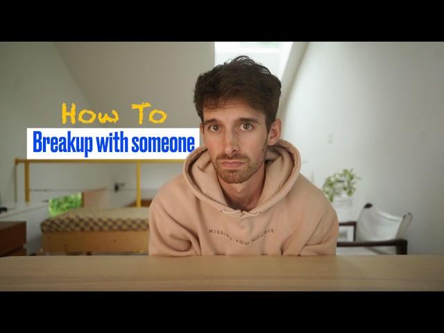 How To Breakup With Someone You Love (without hurting them)