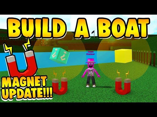 Build a Boat MAGNET UPDATE!!!