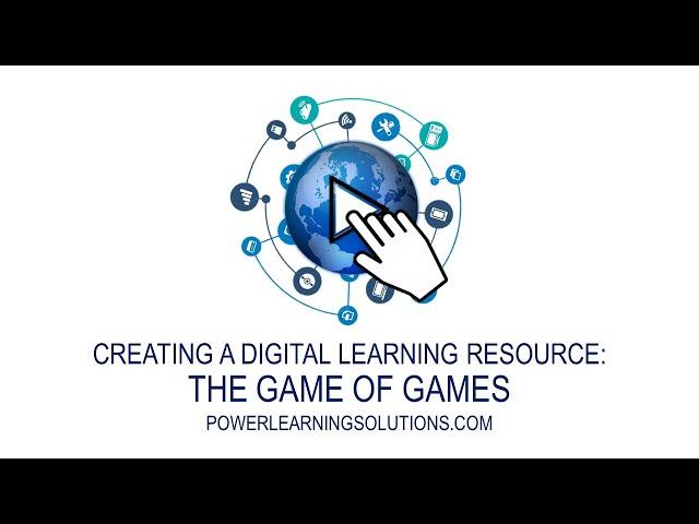 Creating the Game of Games (a Sample Digital Learning Resources Project)