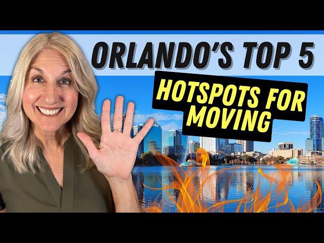 TOP 5 PLACES IN ORLANDO MY CLIENTS ARE MOVING | UPDATED for 2024