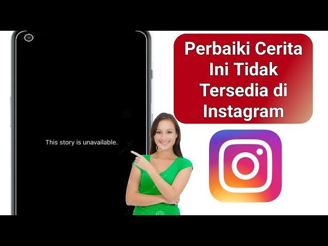 Cara Memperbaiki Story Ini Tidak Tersedia di Instagram | Story Instagram Tidak Tersedia