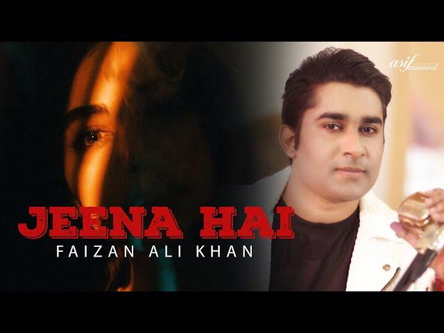 Jeena Hai | Faizan Ali Khan | Asif Masood | Freshment Club