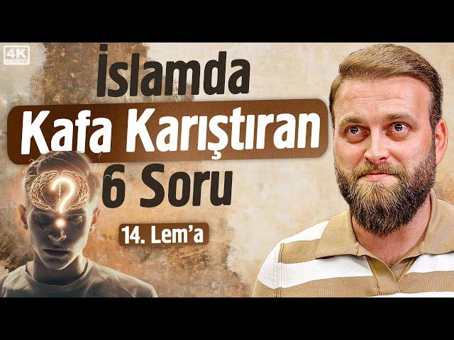 İslamda Kafa Karıştıran 6 Soru - 14. Lema - Şuunat-ı İlahiye | Fatih Ünal