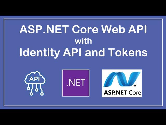 Secure ASP.NET Web API : Add Authentication and Authorization using Identity API and Access Tokens