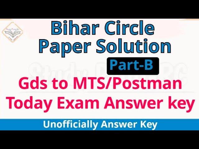 Gds to Mts/postman Today Exam Answer key Bihar Circle ||Bihar Circle paper Solution Part-B