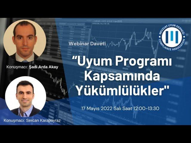 Mevzuat Uyum Derneği-Uyum Programı Kapsamında Yükümlülükler Webinarı-17.05.2022