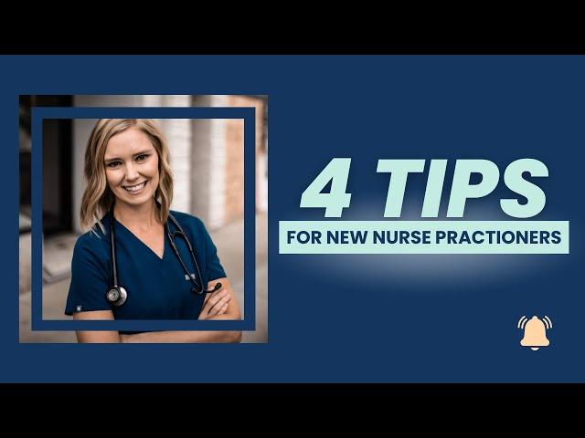 4 Tips for New Nurse Practitioners: How to Survive Your First Year