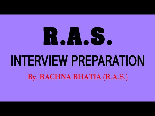 RAS INTERVIEW PREPARATION By RACHNA BHATIA (RAS)