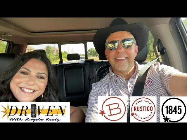 DRIVEN with Angela Kreig: Marty Bryan, owner of Marty B’s, Rustico, and 1845 Taste Texas