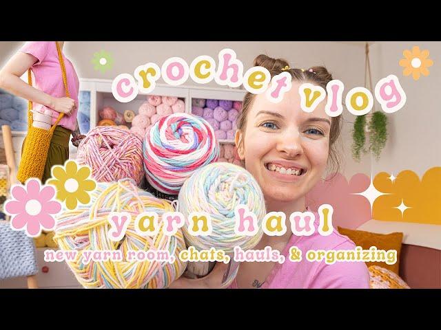 Crochet Vlog ~ Yarn Haul, New Yarn Room, Chats, Yarn Organizing & More