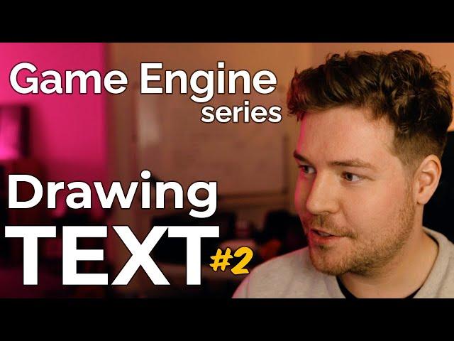 Rendering Strings of Text (Part 2) // Game Engine series