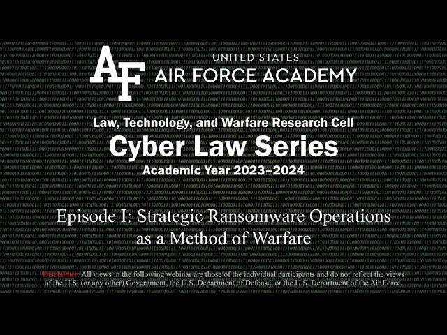 LTWRC Cyber Law Series S03E01 Strategic Ransomware