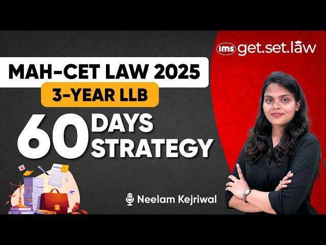 MH-CET Law 2025: How to Prepare for 3-Year LLB in Just 60 Days | Neelam Kejriwal