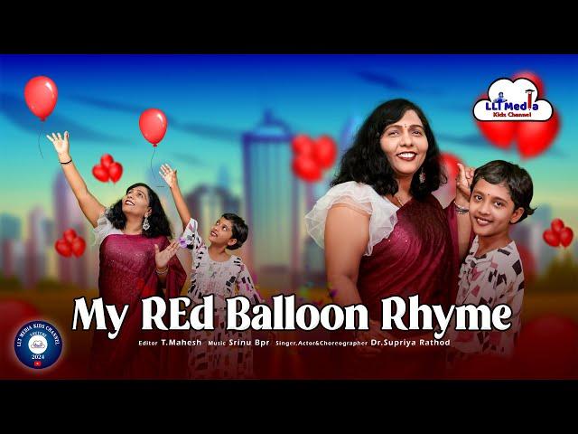 MY RED BALLOON RHYME | NURSERY RHYMES | DANCING RHYMES | LLT MEDIA KIDS CHANNEL