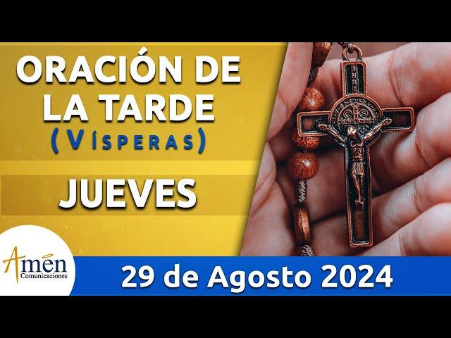 Oración de la Tarde Hoy Jueves 29 Agosto 2024 l Padre Carlos Yepes | Católica | Dios