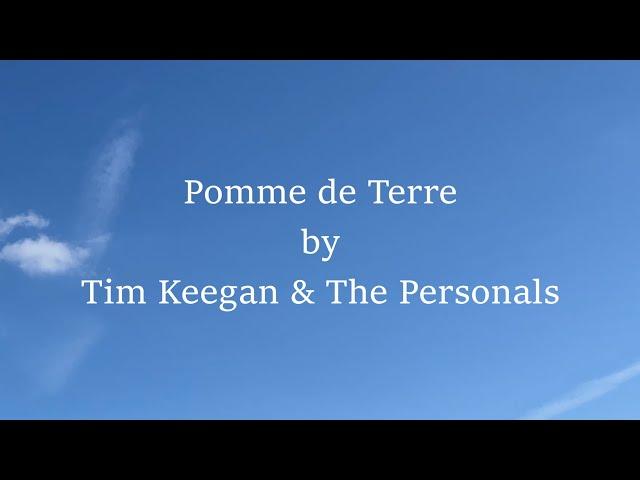 Tim Keegan & The Personals - Pomme de Terre