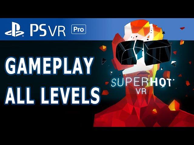 SUPERHOT VR | Playstation VR | ALL LEVELS GAMEPLAY