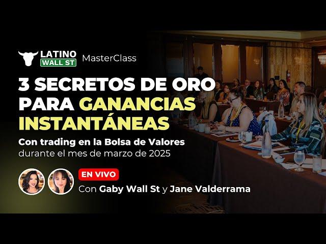 3 secretos para Ganancias Instantáneas en marzo 2025 | Latino Wall Street