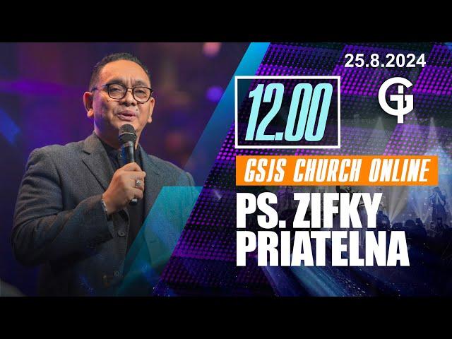 Ibadah Online GSJS 4 - Ps. Zifky Priatelna - Pk.12.00 (25 Agustus 2024)