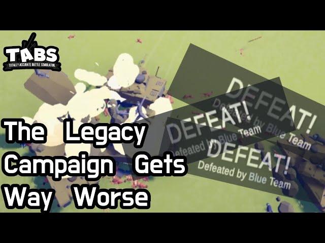 The Legacy Campaign Gets MUCH Worse | Totally Accurate Battle Simulator