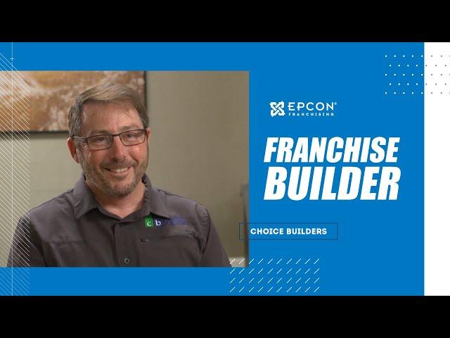 How Epcon Franchising Helped Grow My Home Building Business | Choice Builders