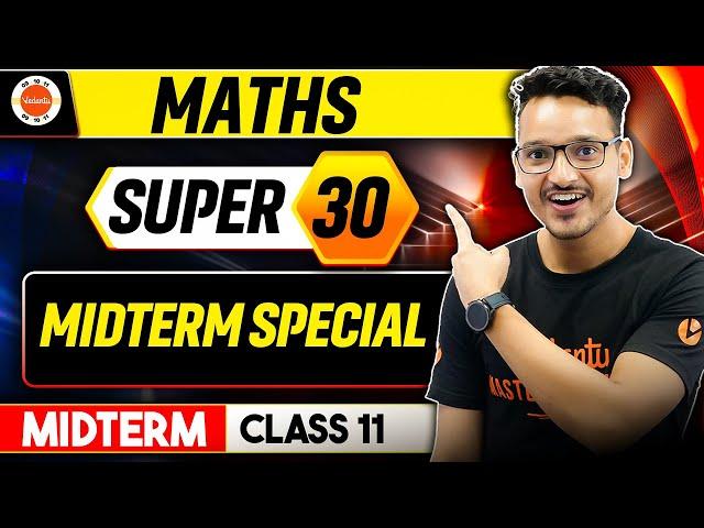 Class 11 Maths Super 30 Important Questions for Half-Yearly | Midterm Exam | CBSE