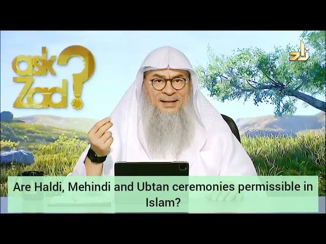 Haldi, Mehndi & Ubtan ceremony permissible in Islam? - Assim al hakeem