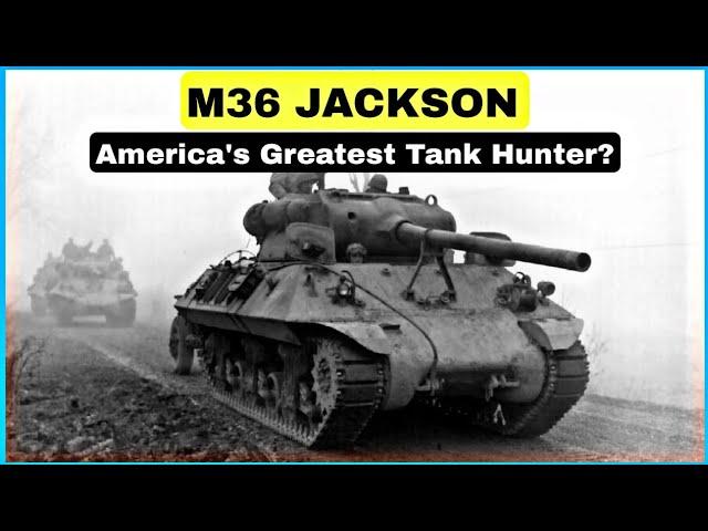 Countering the Tiger Threat: How the M36 Jackson became America's Greatest Tank Hunter