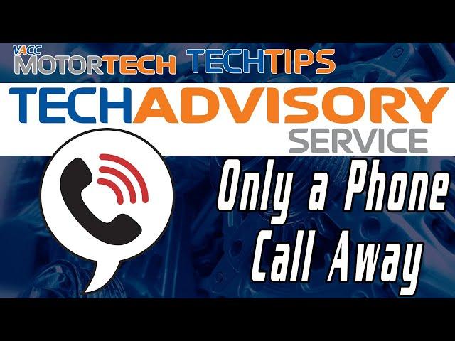 VACC TechAdvisory - Automotive Repair Information Only a Phone Call Away