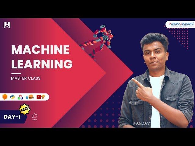 Day 1/30 Machine Learning Master Class - Sanjay - Pantech.ai | Pantech Solutions | Warriorsway