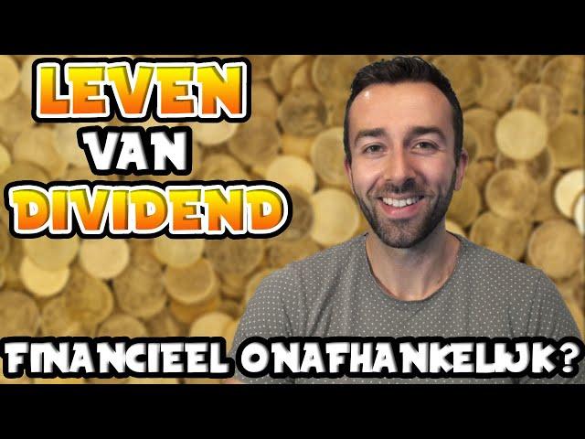 VAN DIVIDEND LEVEN? ZOVEEL MOET JE DAARVOOR INVESTEREN!