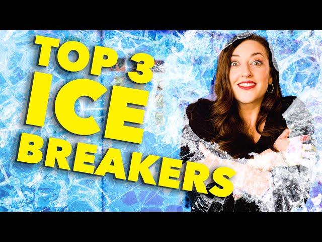 Top 3 ICEBREAKERS For Meetings And Workshops