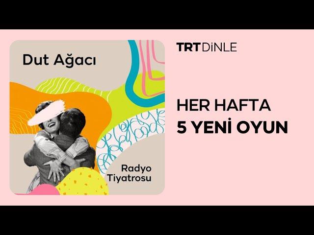 Radyo Tiyatrosu: Dut Ağacı | Romantik