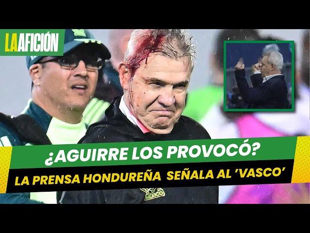 Prensa de Honduras señala que Javier Aguirre provocó a los aficionados