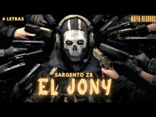 EL JONY (4 LETRAS) SARGENTO ZR MAFIA RÉCORDS @EseOni