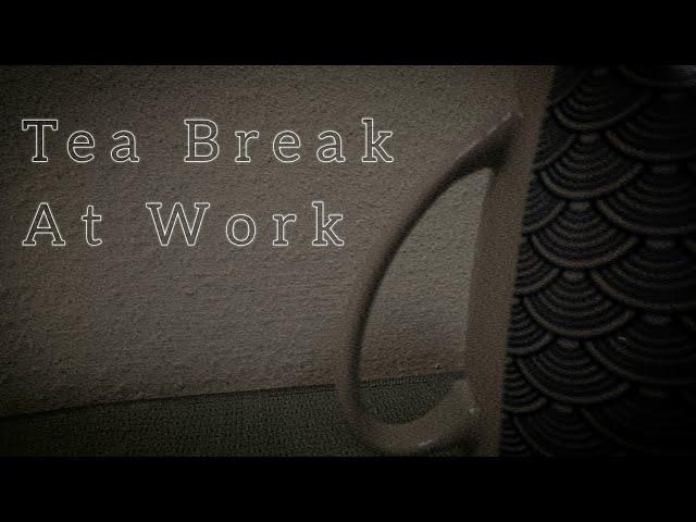 Tea Break At Work - Experimental Short Film