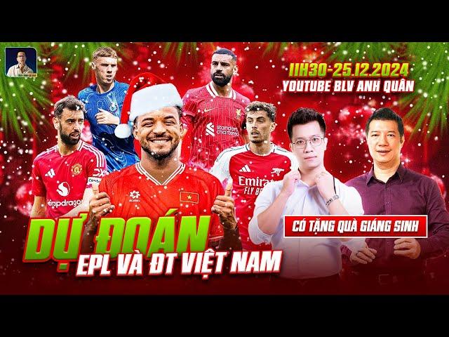 DỰ ĐOÁN NGOẠI HẠNG ANH VÀ ĐT VIỆT NAM | WE SPEAK FOOTBALL | BLV QUANG HUY | BLV ANH QUÂN