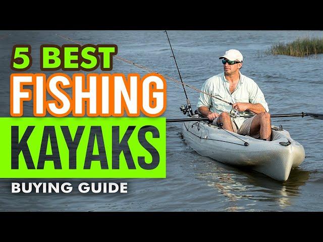 BEST FISHING KAYAKS: 5 Fishing Kayaks (2023 Buying Guide)