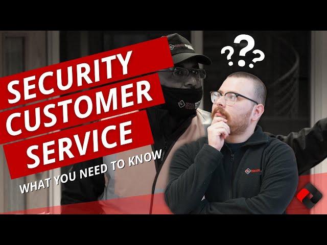 Security Customer Service - What You Need to Know