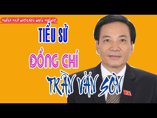 Tiểu sử Đồng chí TRẦN VĂN SƠN - Phó Chủ nhiệm Văn phòng Chính phủ