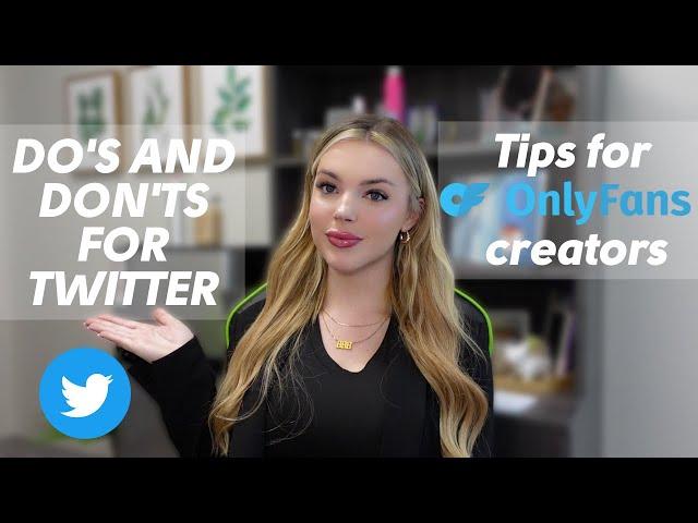 100K TWITTER FOLLOWERS IN 12 MONTHS: Do's and Don'ts of Twitter for OnlyFans Creators